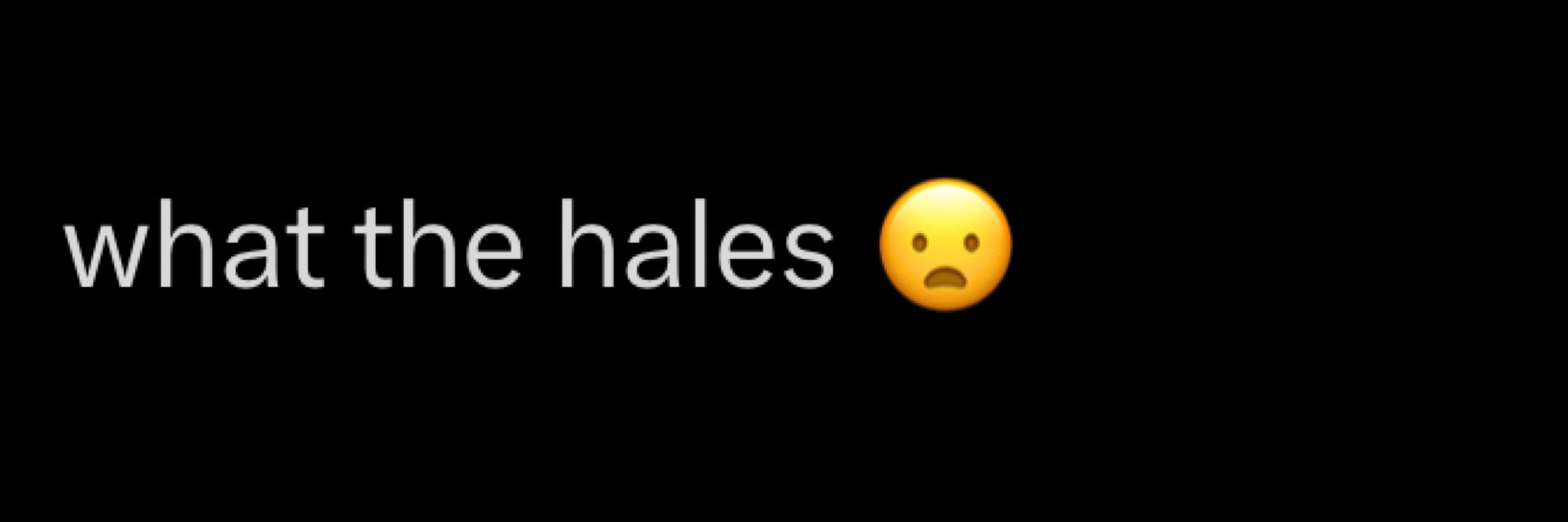 hales