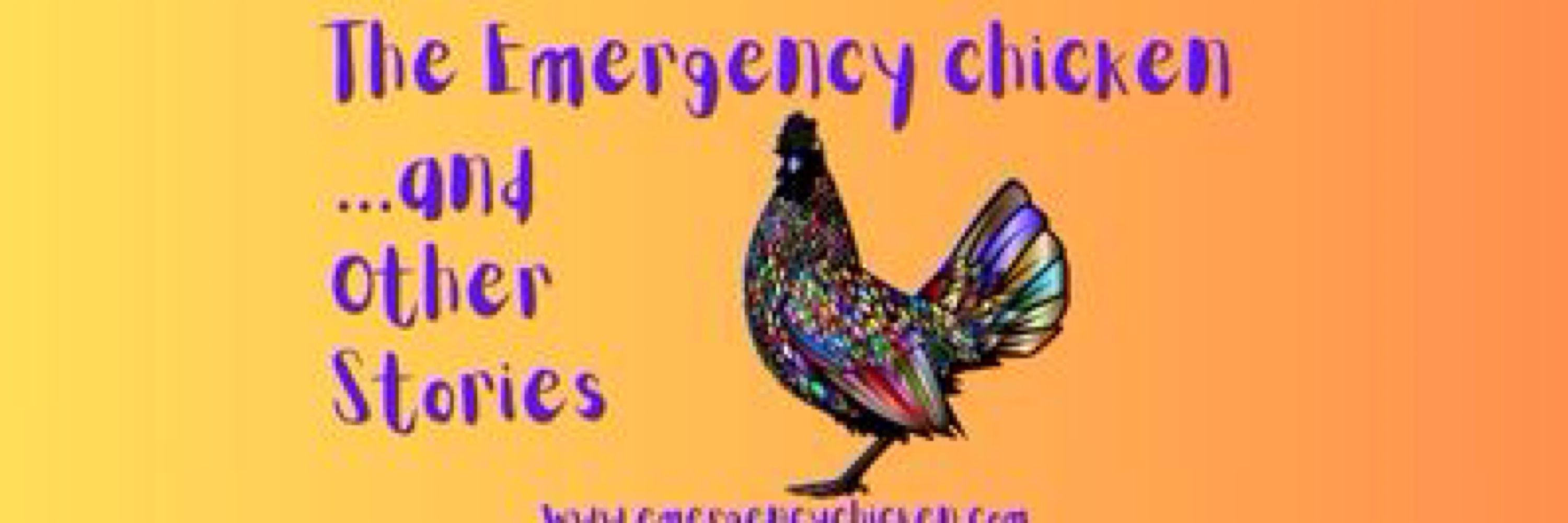 The Emergency Chicken & Other Stories