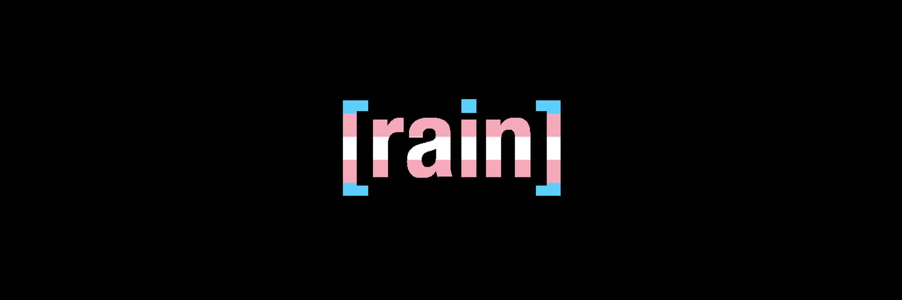 Rain! (she/her 🏳️‍⚧️ )