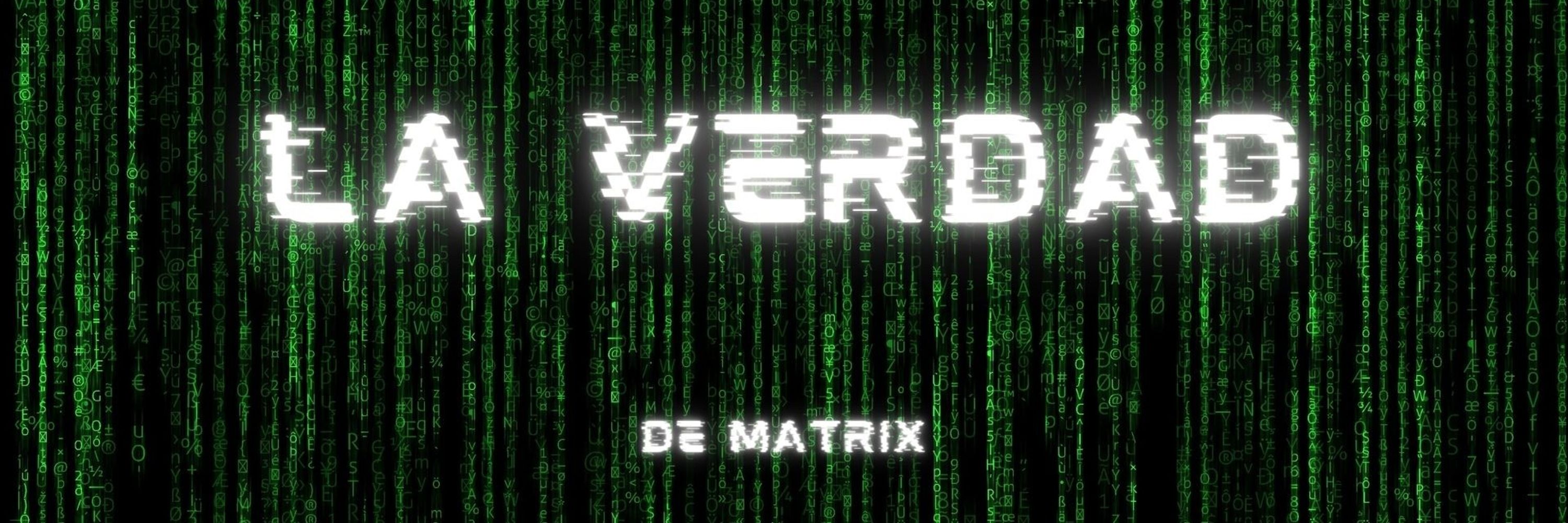 La Verdad... de matrix