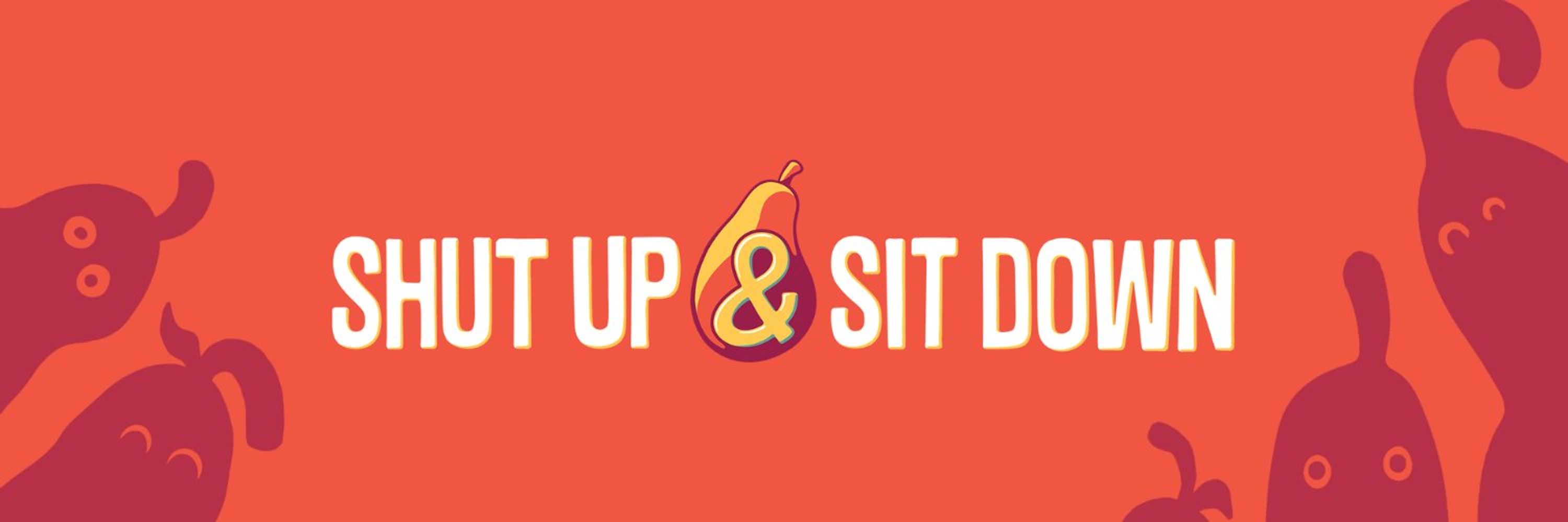 Shut Up & Sit Down
