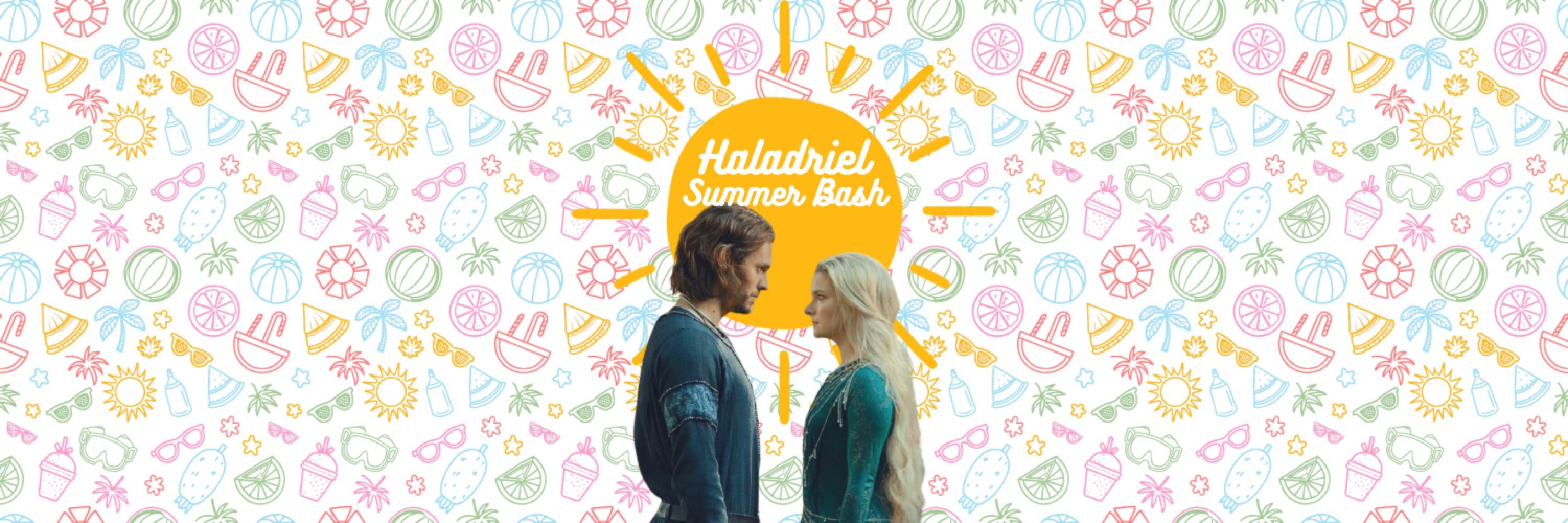☀️Haladriel Summer Bash☀️