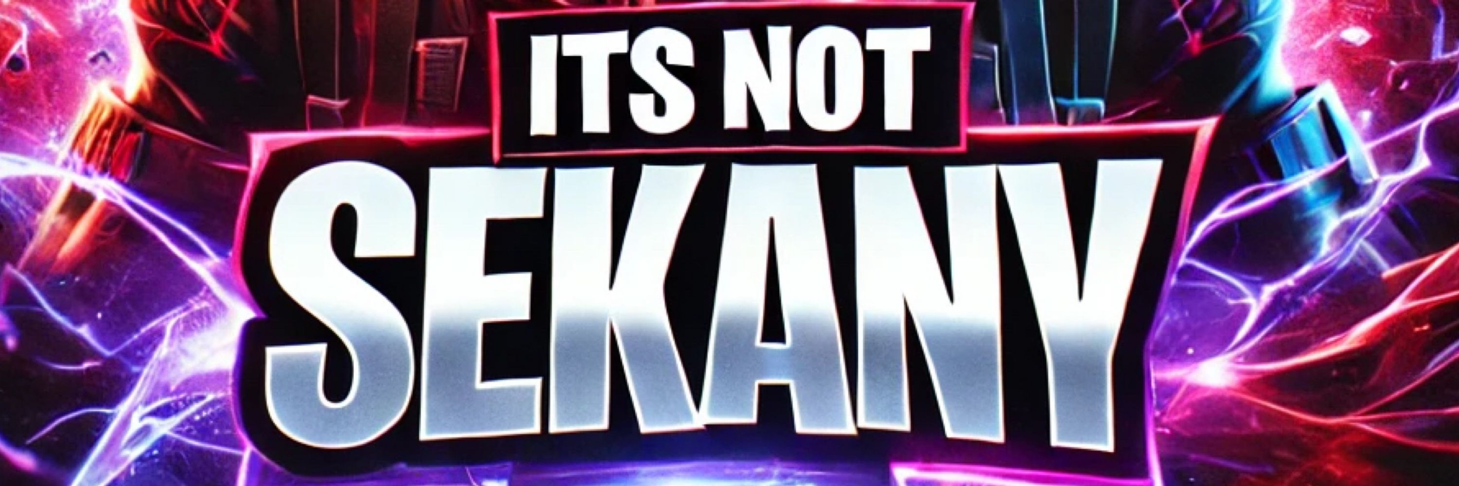 its NOT SeKany 🫶🏽💜
