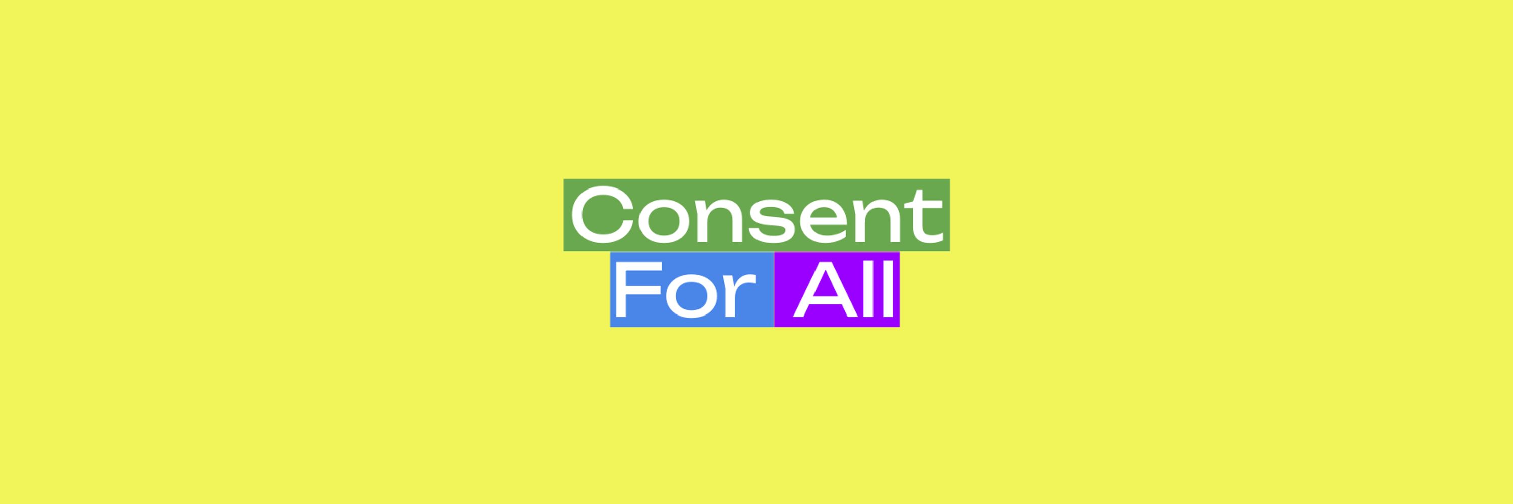 Consent For All