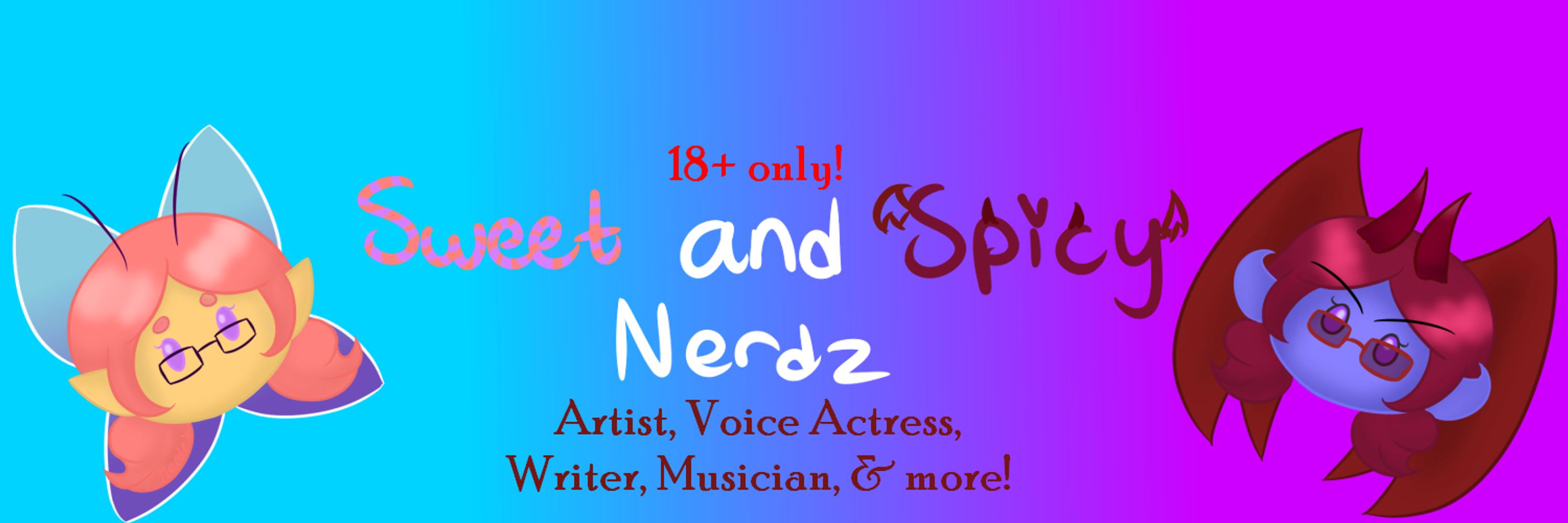 🔞Sweet And Spicy Nerdz "aapi month!" (COMMS OPEN 2/5) 🔞