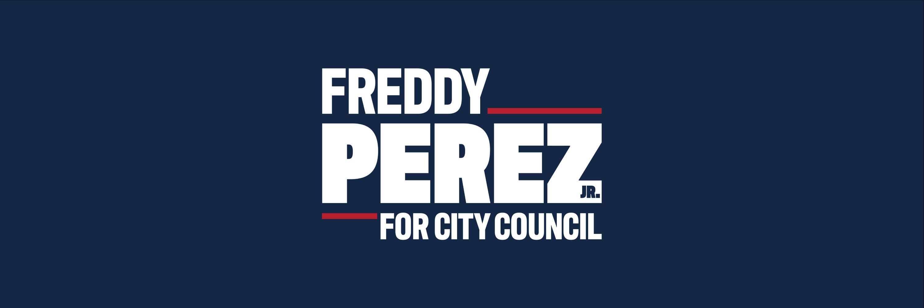 Freddy Perez, Jr. for City Council 