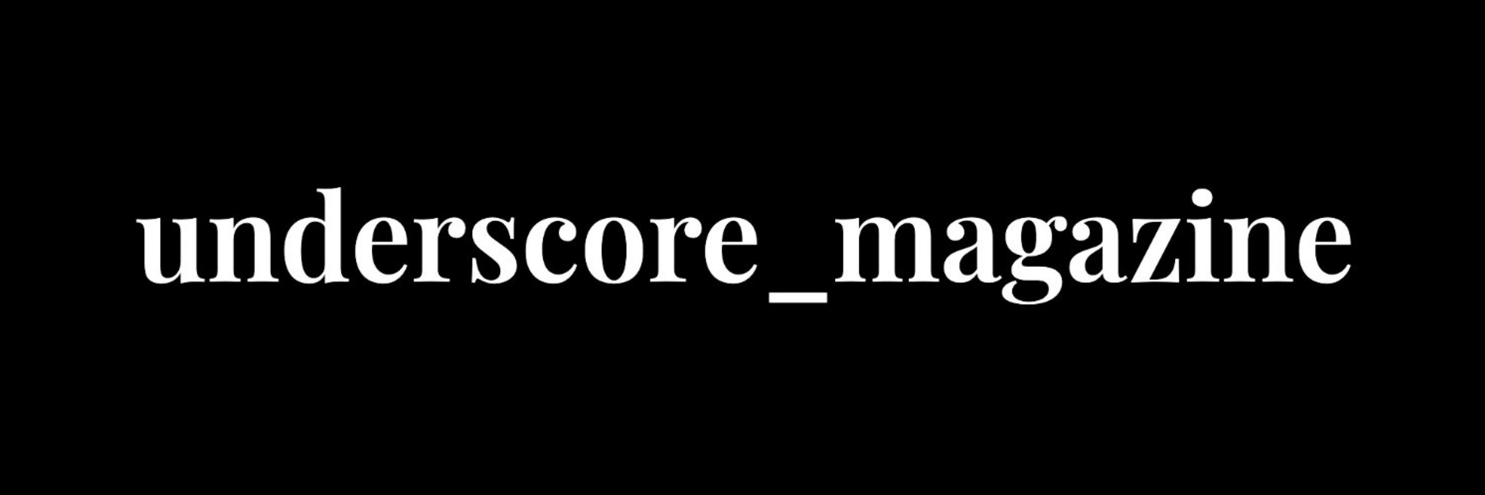 underscore_magazine