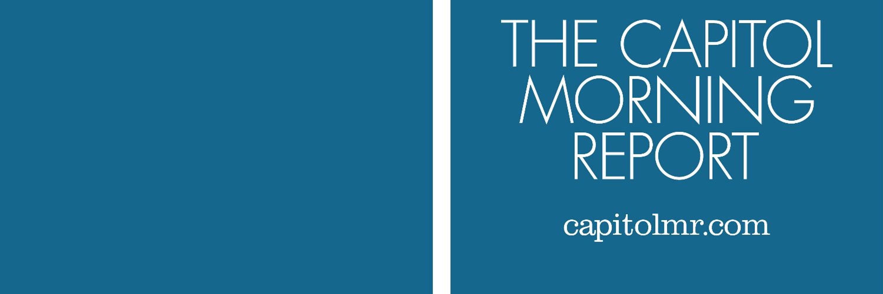 Capitol Morning Report