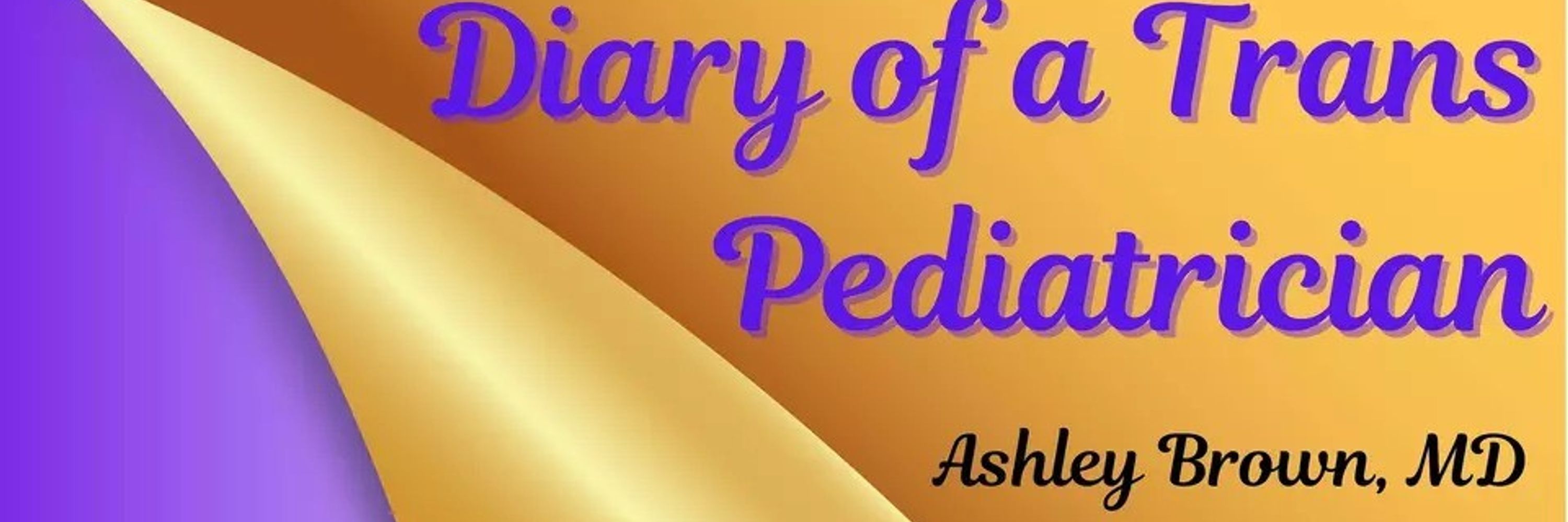 Diary of a Trans Pediatrician