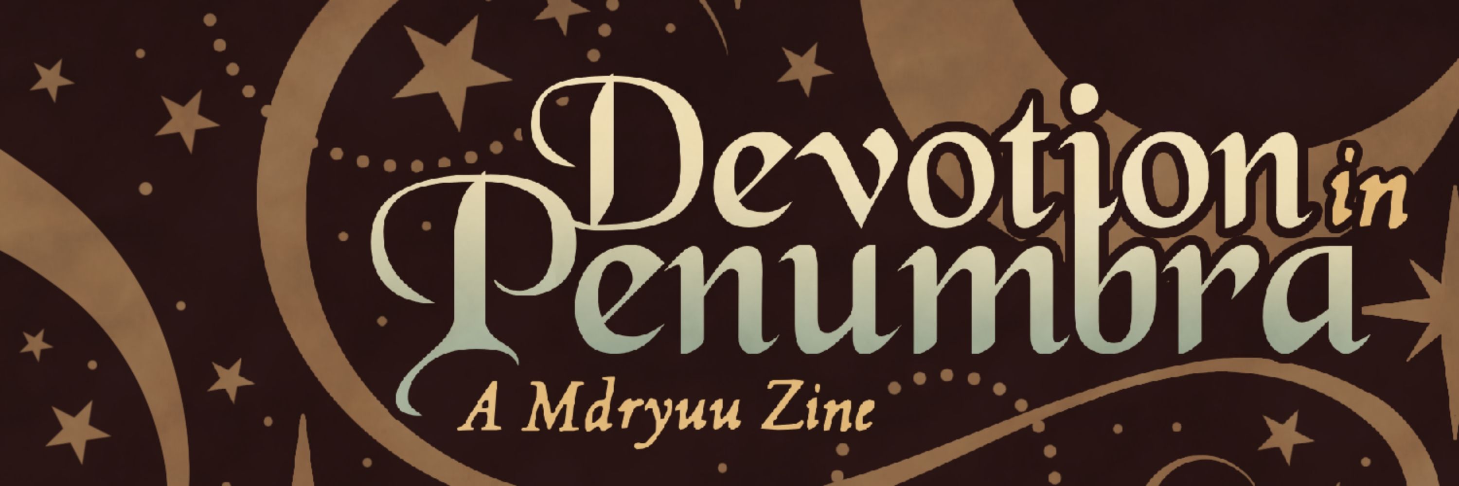 Devotion in Penumbra - An MDRyuu Zine
