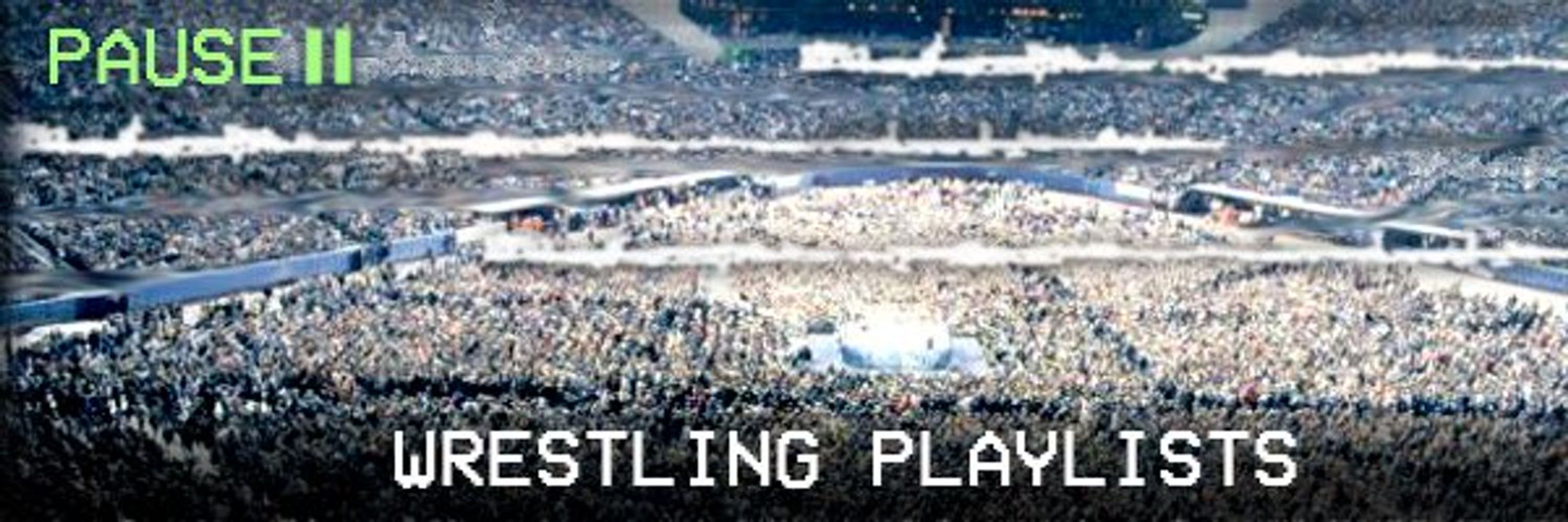 Wrestling Playlists