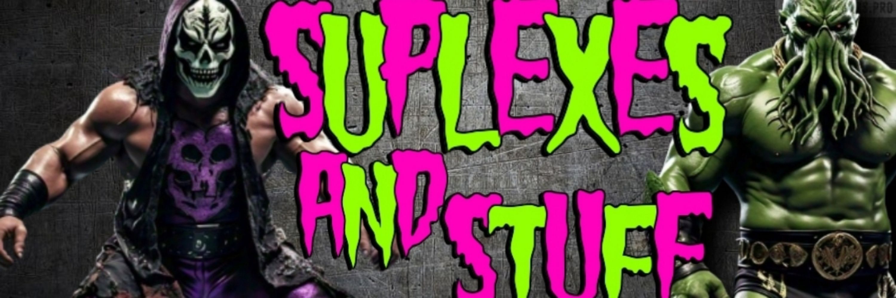 Suplexes And Stuff podcast