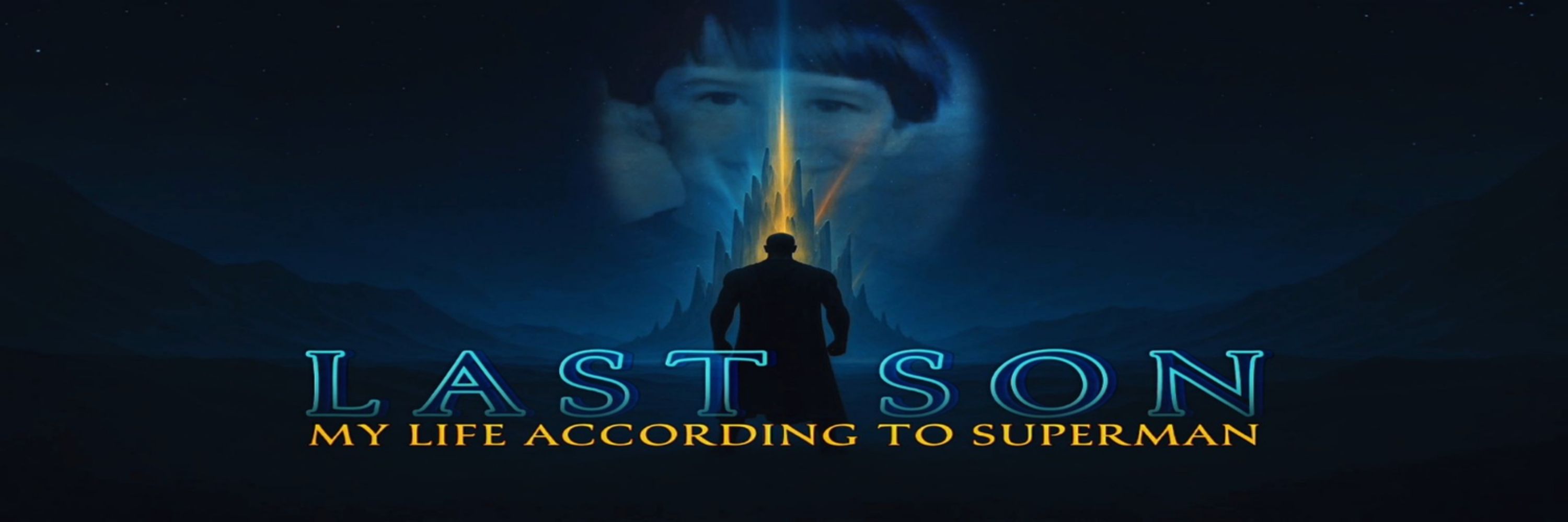 Last Son: My Life According to Superman