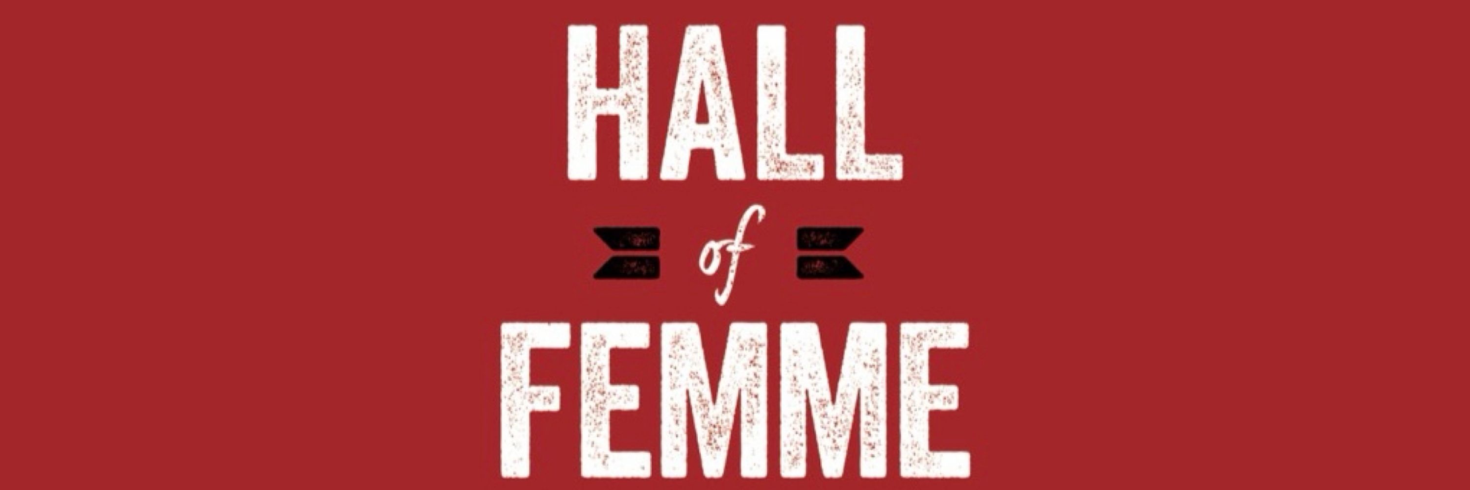 Hall of Femme