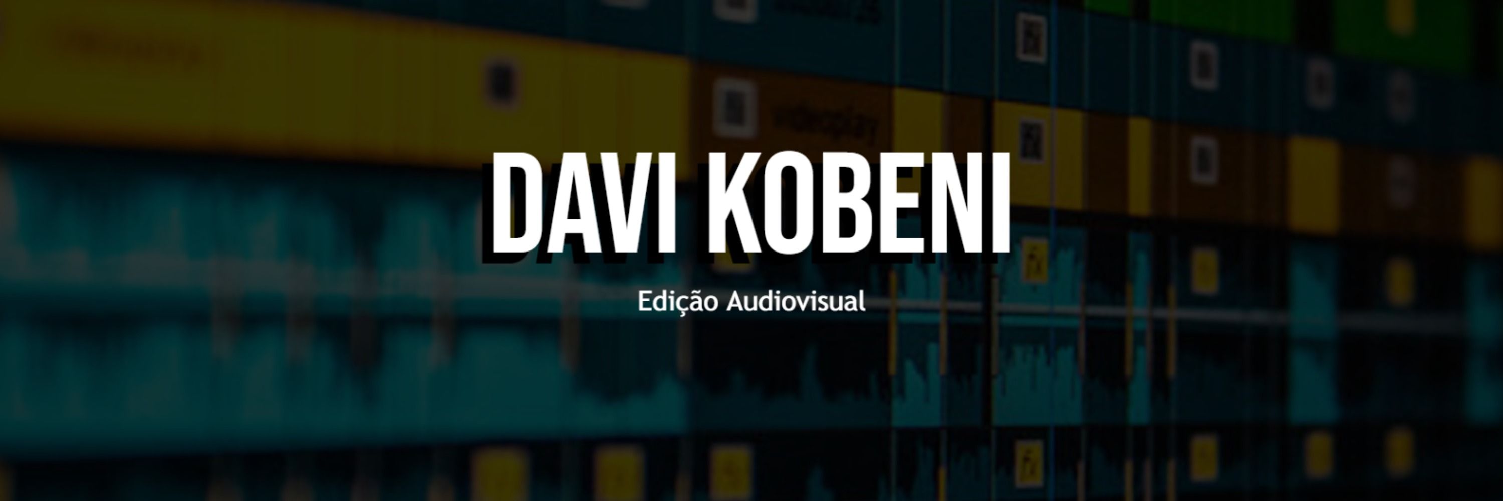 Davi Kobeni | Edição de vídeo | 