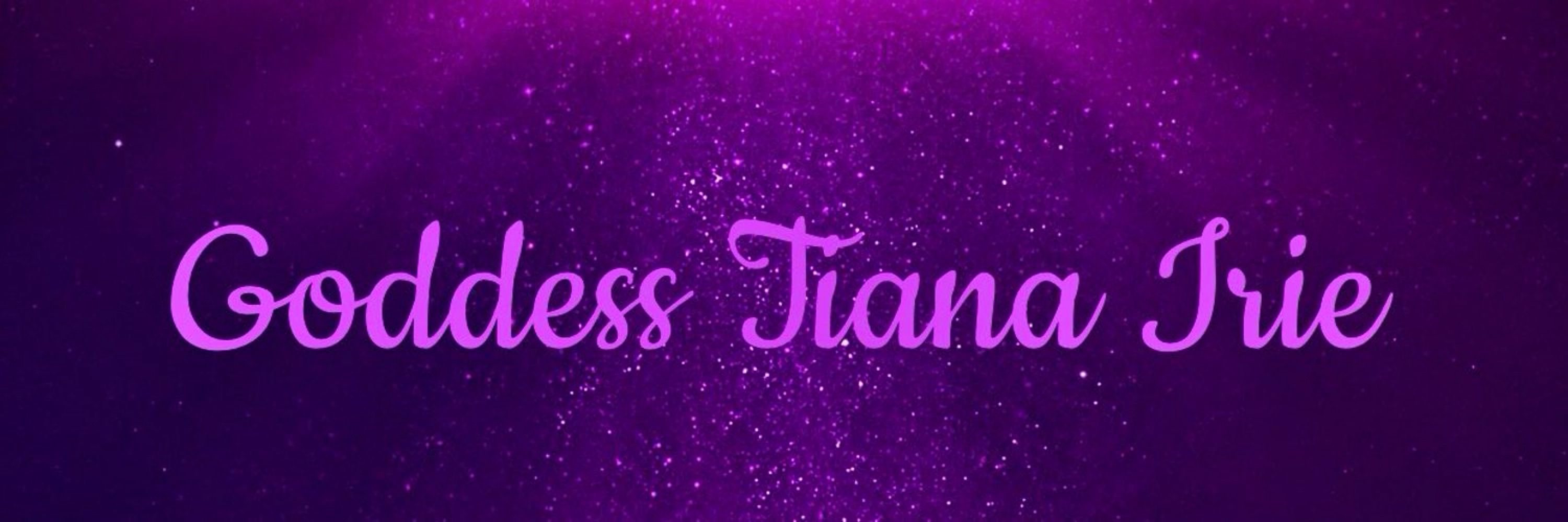 Goddess Tiana 💜