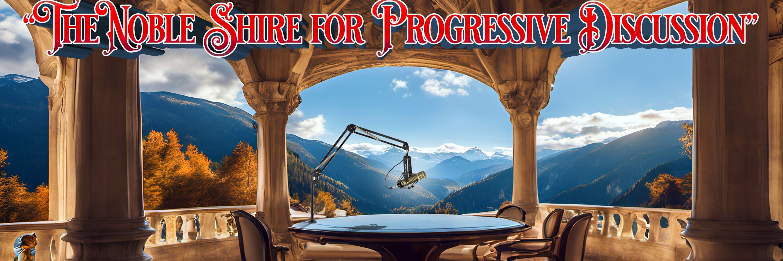 The Noble Shire for Progressive Discussion