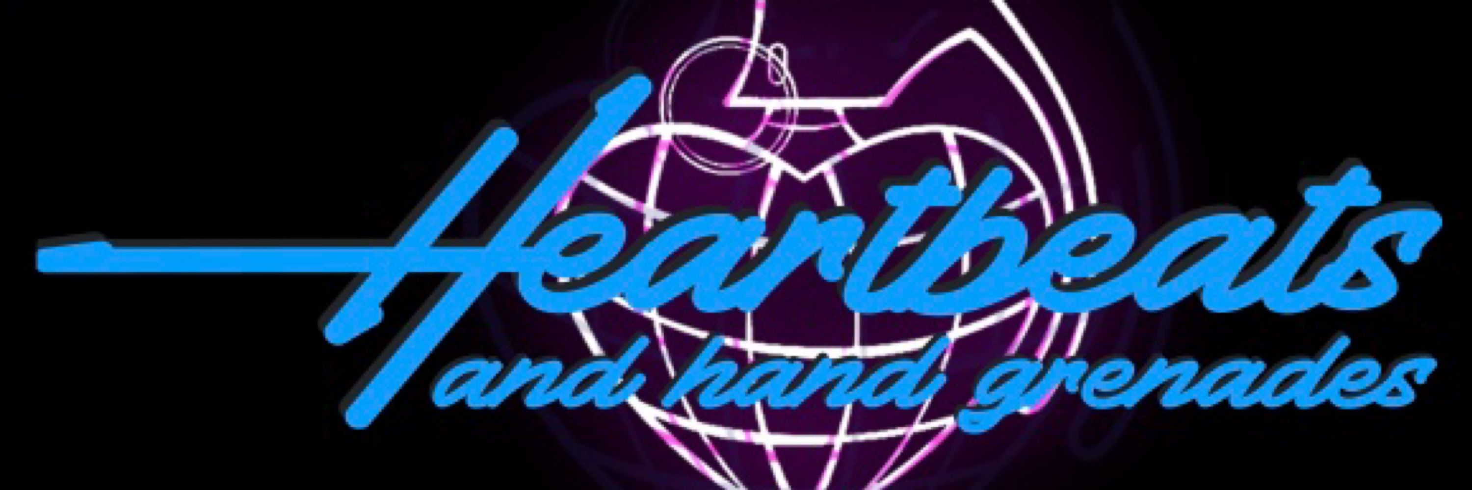 Heartbeats & Hand Grenades