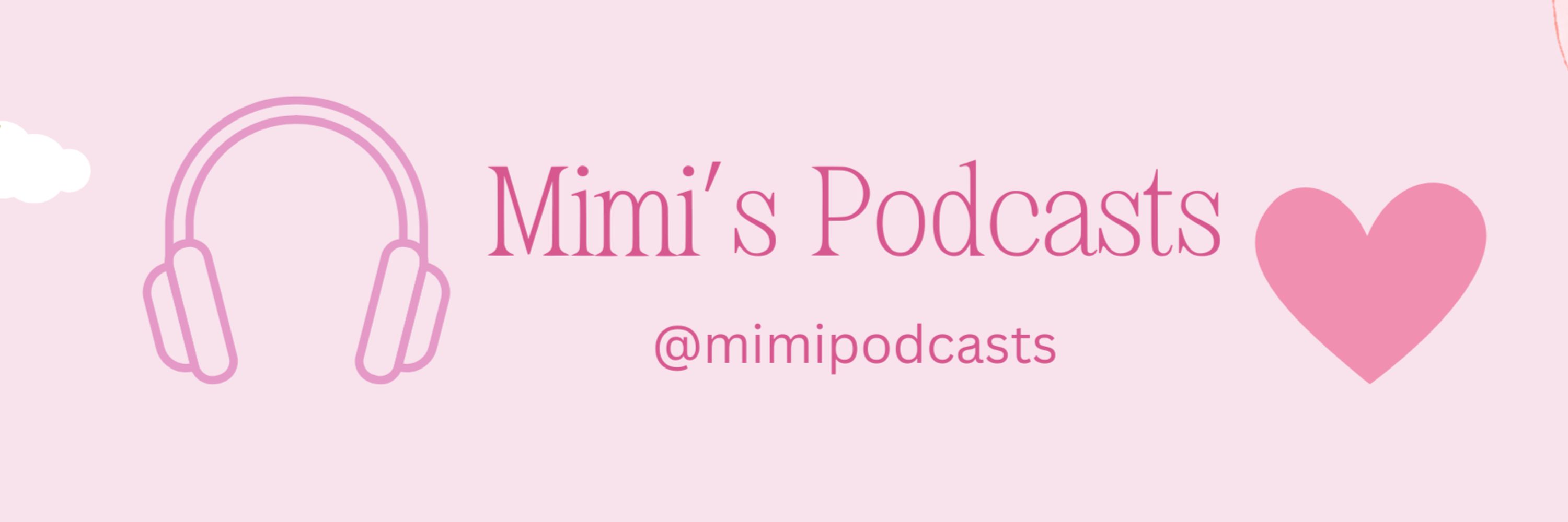 Mimi'sPodcasts