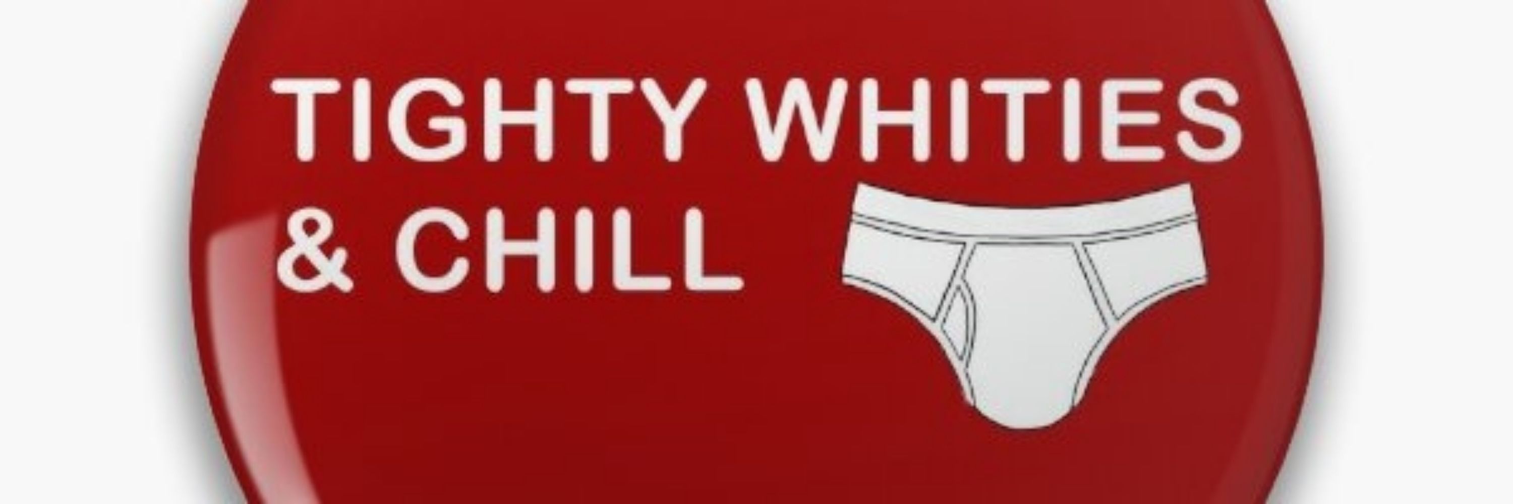 The Tighty Whitey Enthusiast