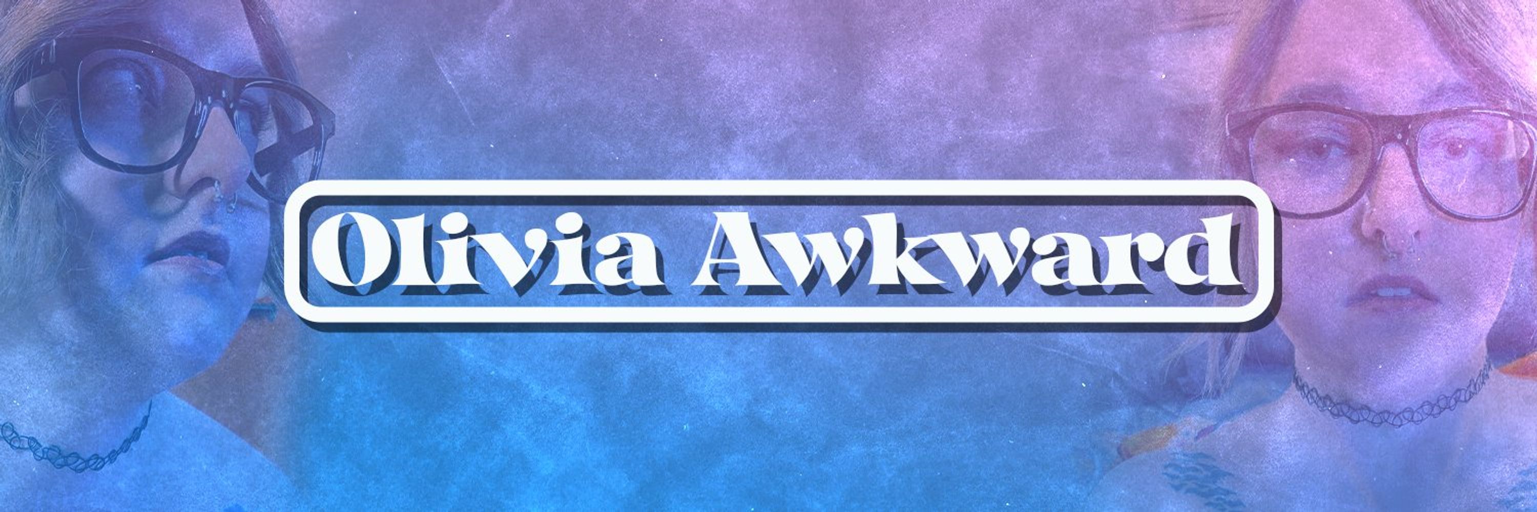 Olivia Awkward