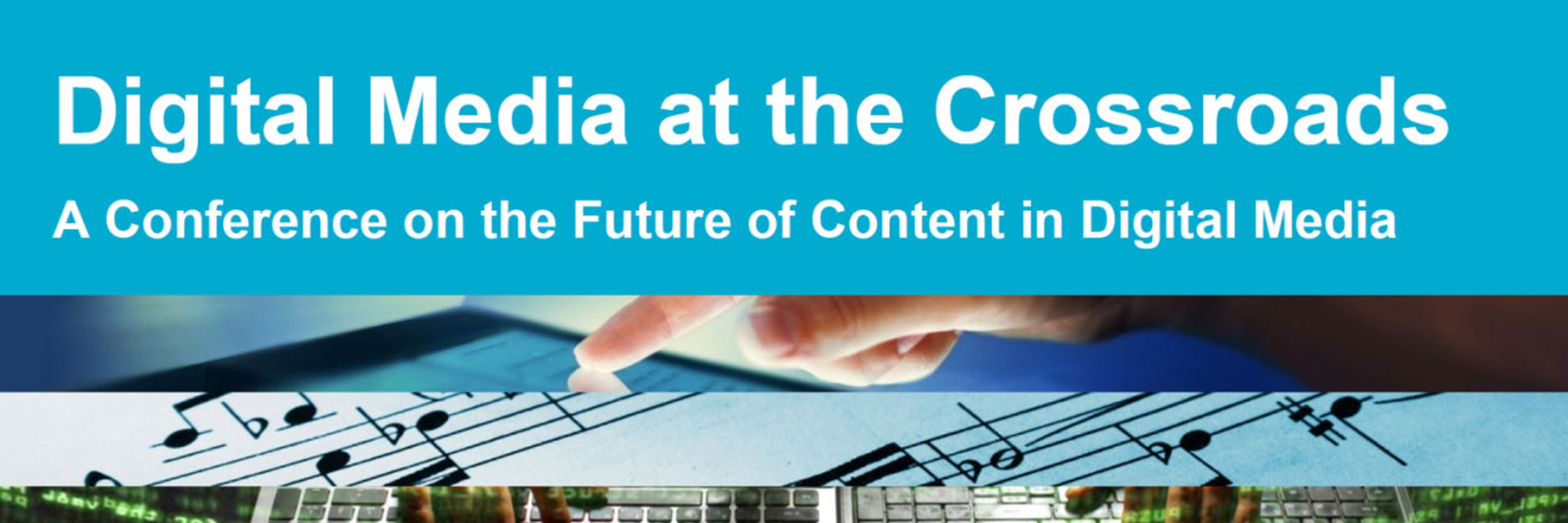 Digital Media at the Crossroads