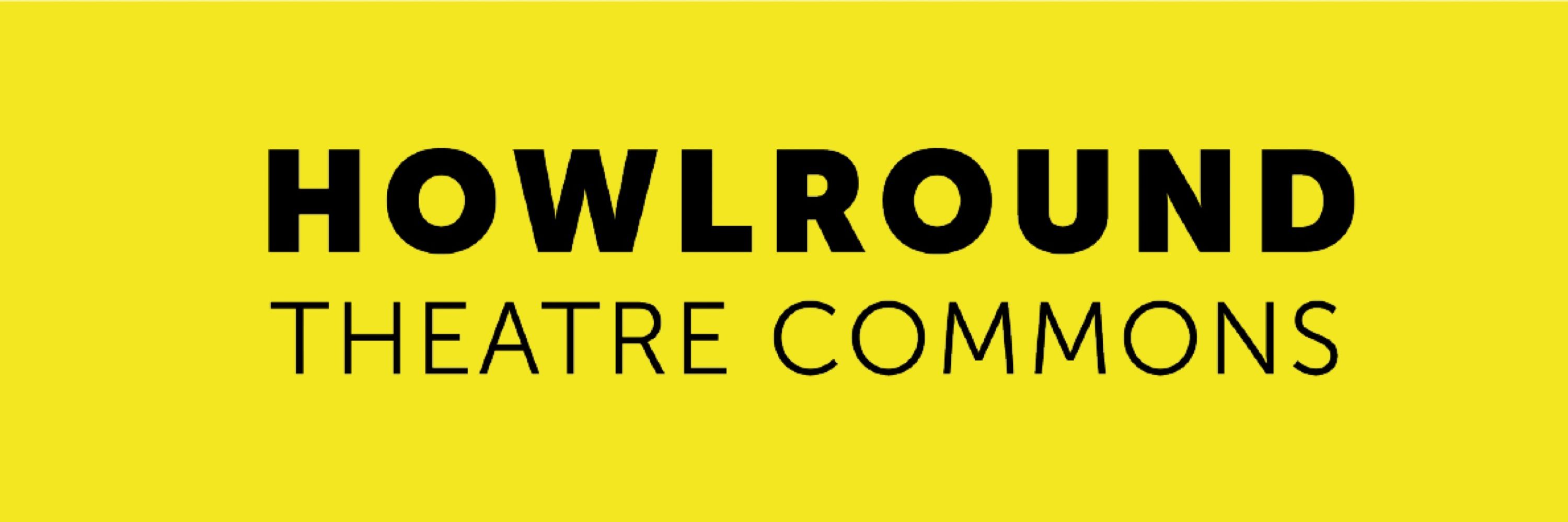 HowlRound Theatre Commons