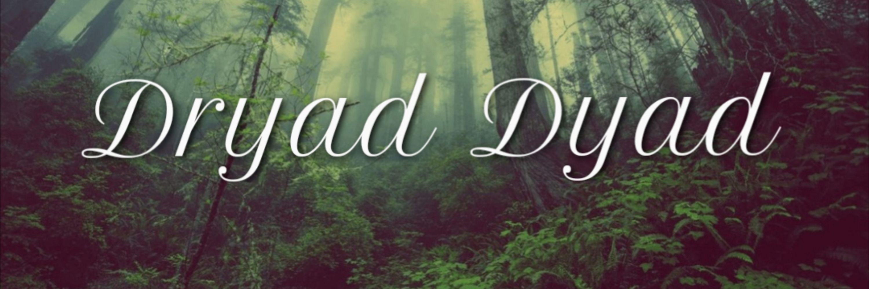 Dryad Dyad 𝔫𝔰𝔣𝔴 𝔠𝔬𝔲𝔭𝔩𝔢
