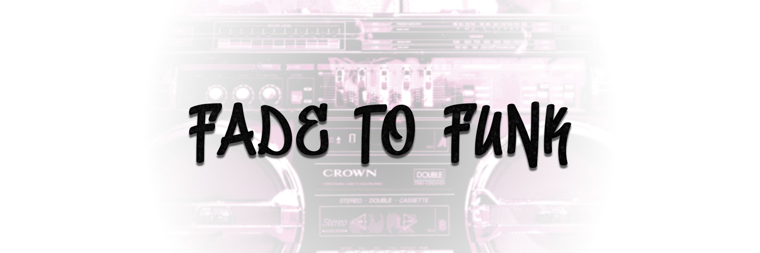 Fade To Funk