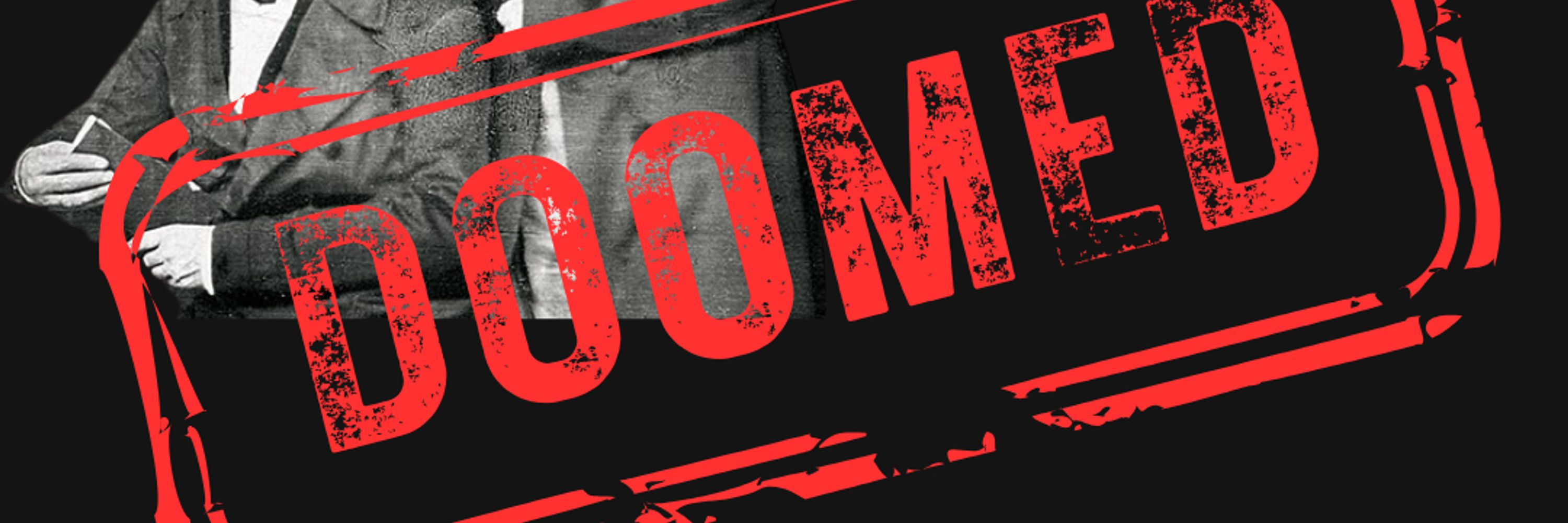 Doomed to Fail