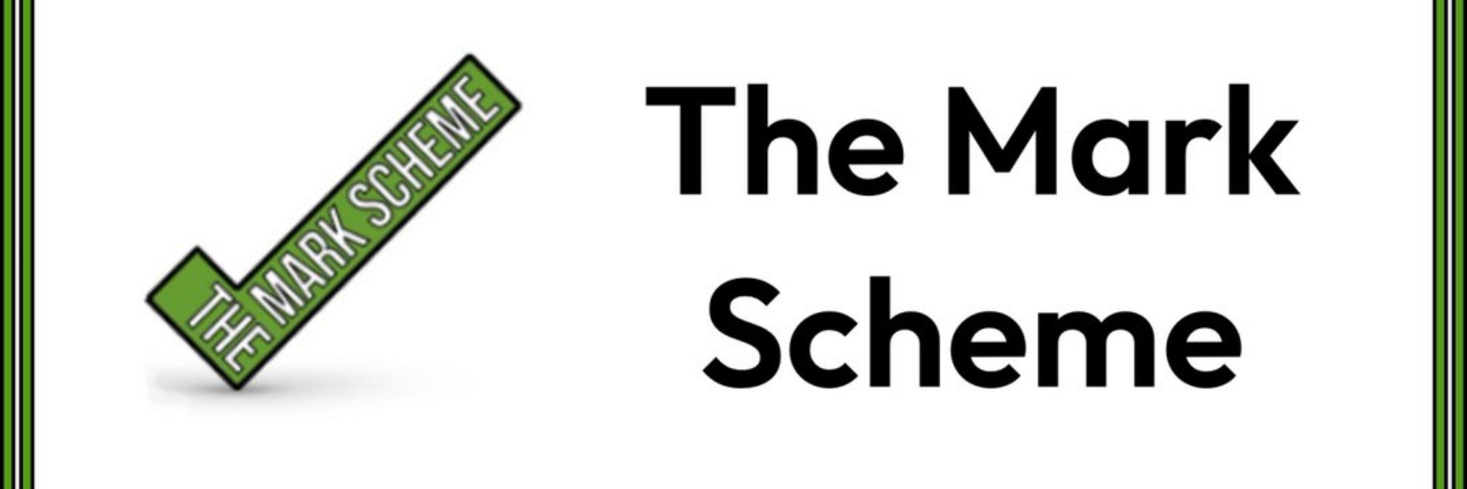 The Mark Scheme