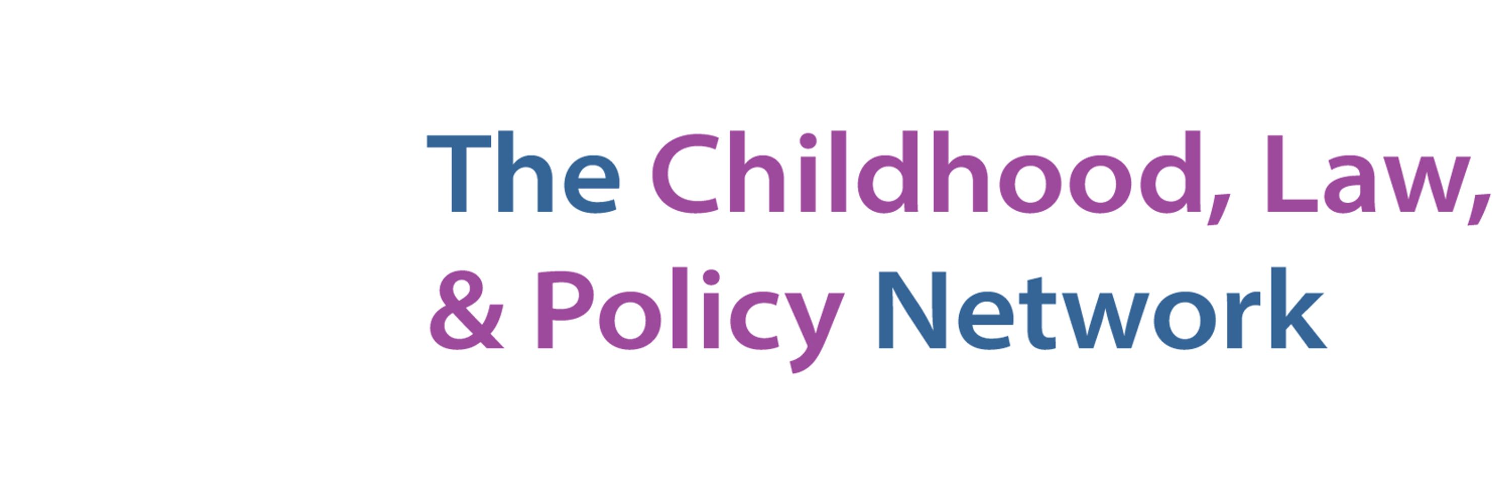 The Childhood, Law & Policy Network (CLPN)