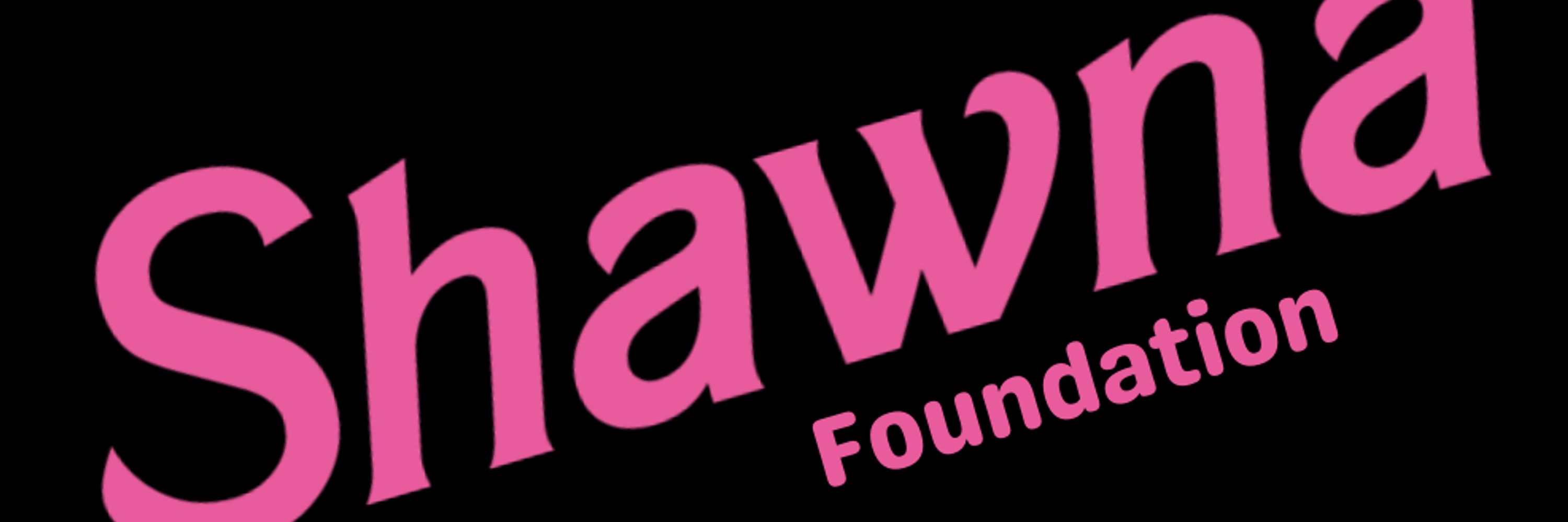 The Shawna Foundation