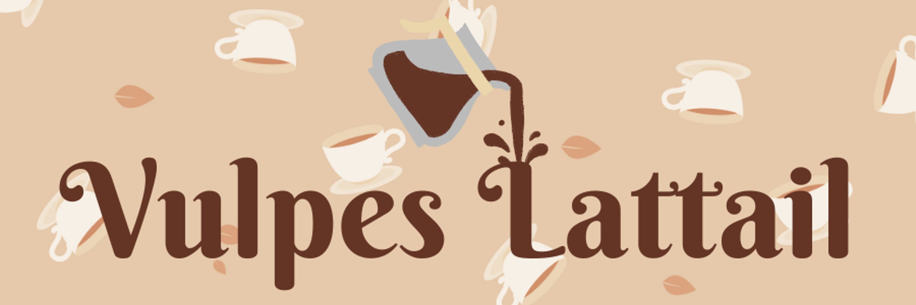 Vulpes Lattail ˗ˏˋ☕ˎˊ˗