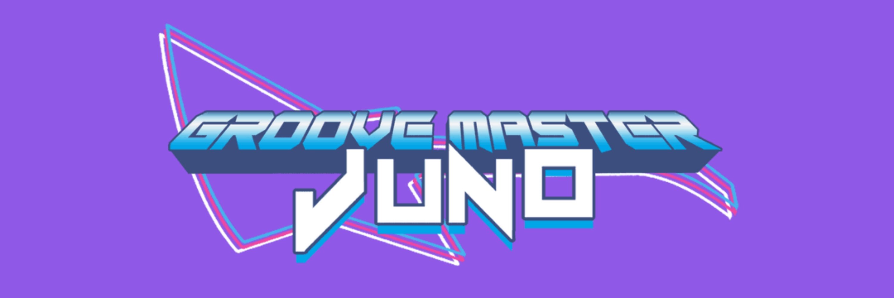 Groove Master Juno
