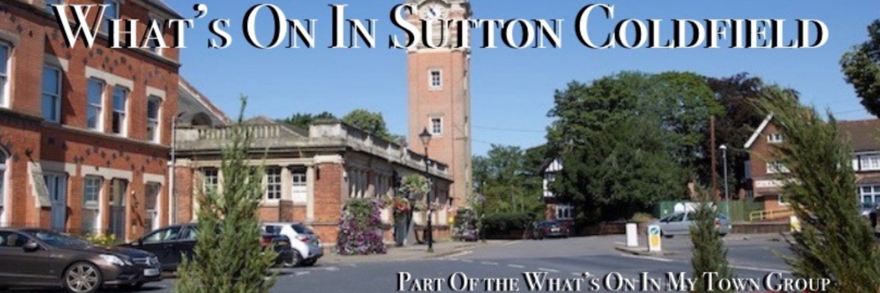 What’s On In Sutton Coldfield