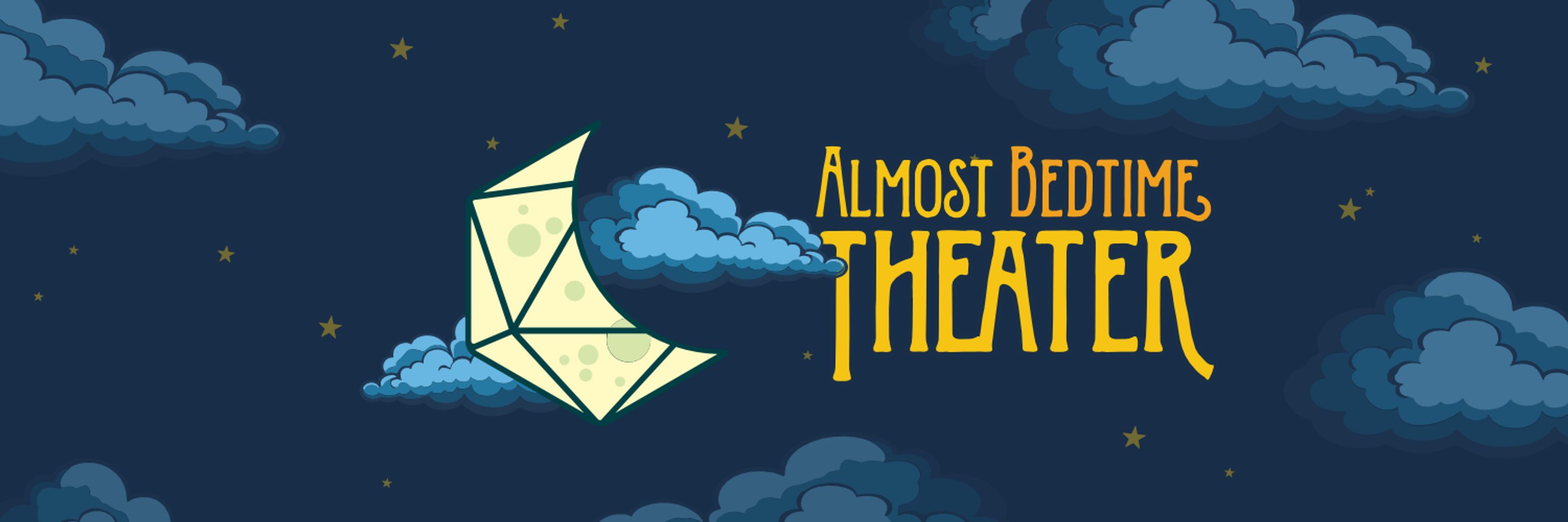 Almost Bedtime Theater