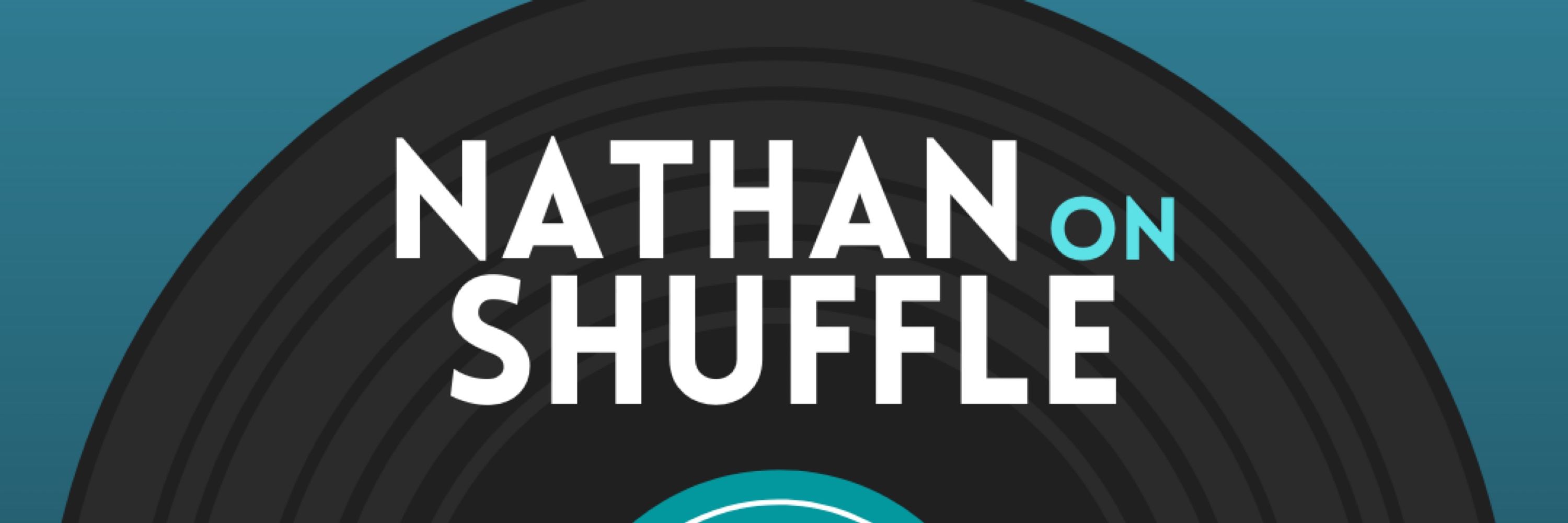 Nathan On Shuffle
