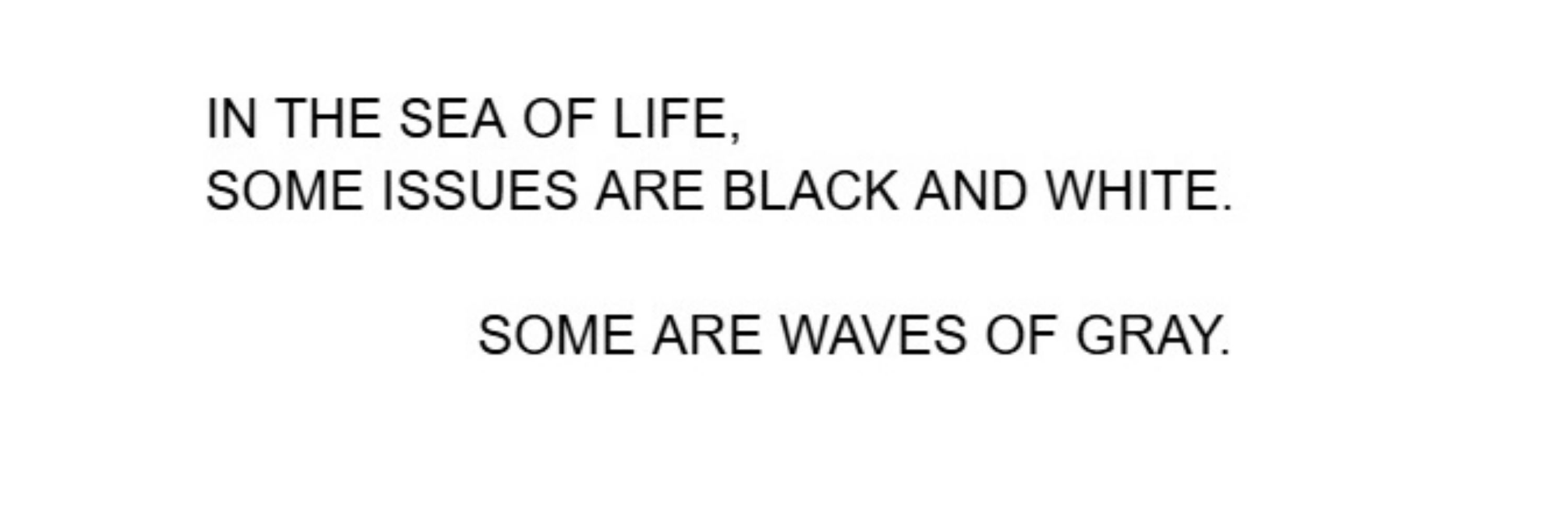 Waves of Gray