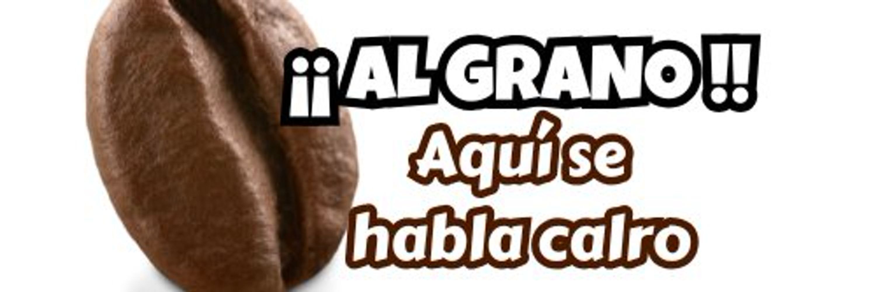 ¡¡Al Grano!!