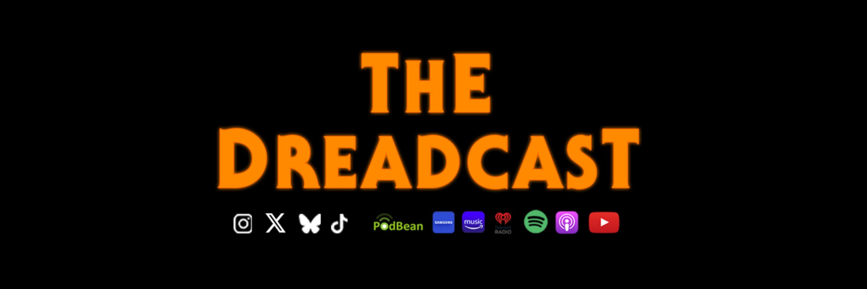 The Dreadcast