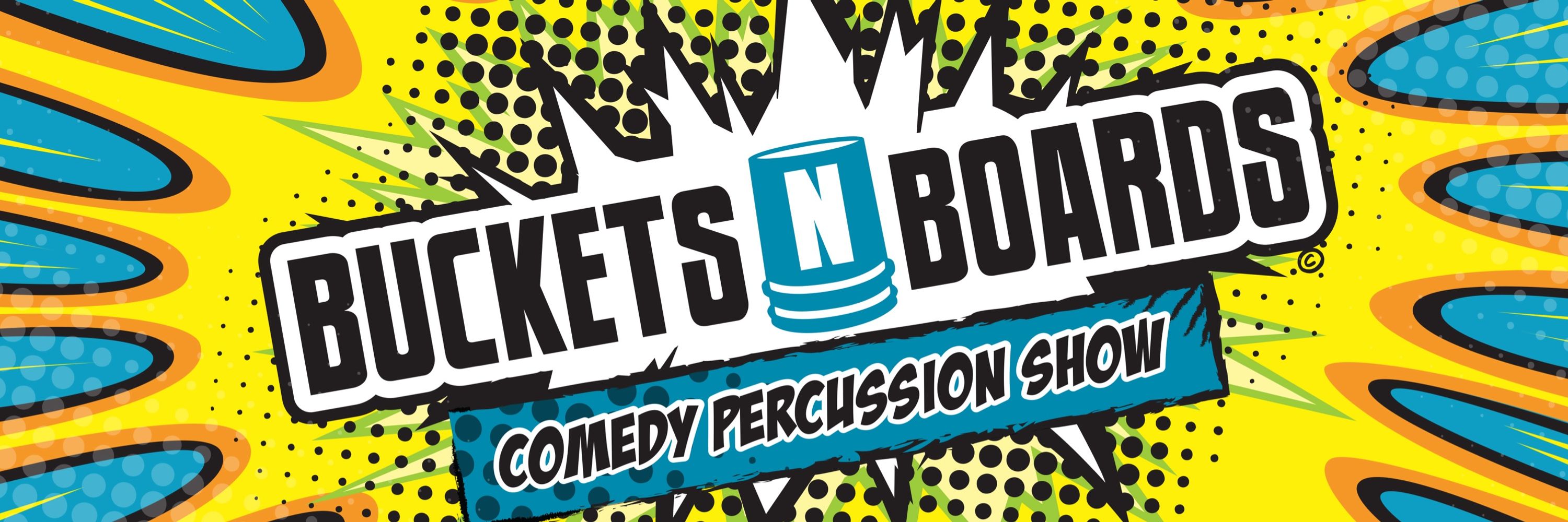 Buckets N Boards: Comedy Percussion Show