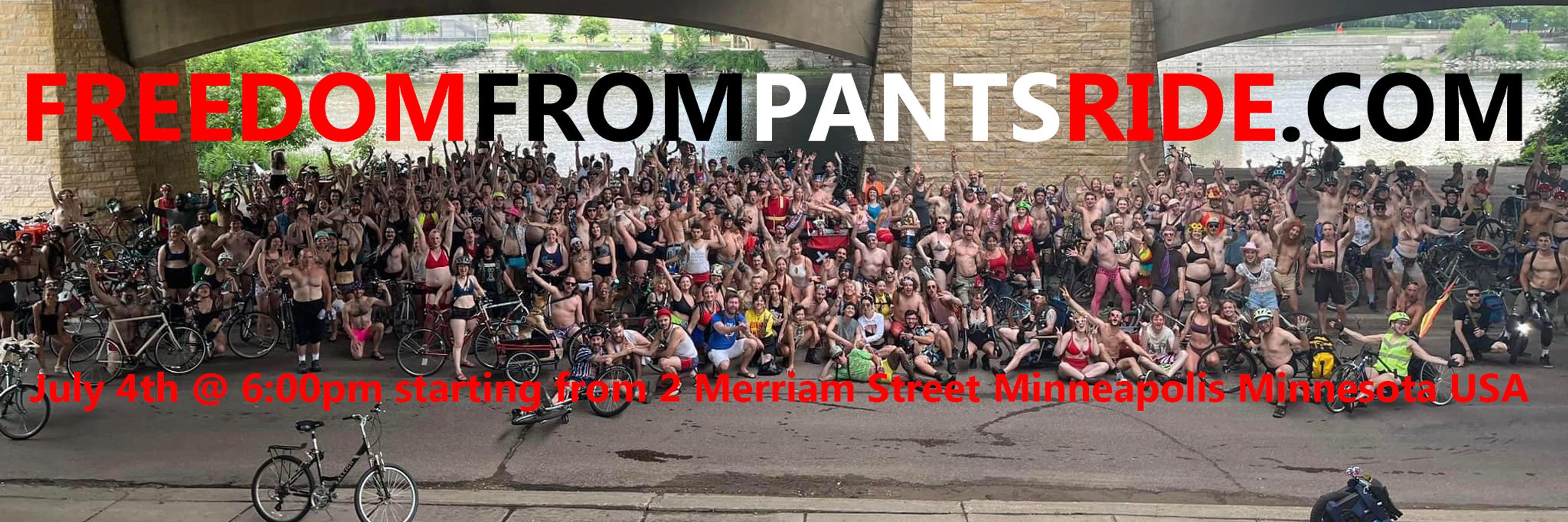  July 4TH. Freedom From Pants Ride - FREEDOMFROMPANTSRIDE.COM