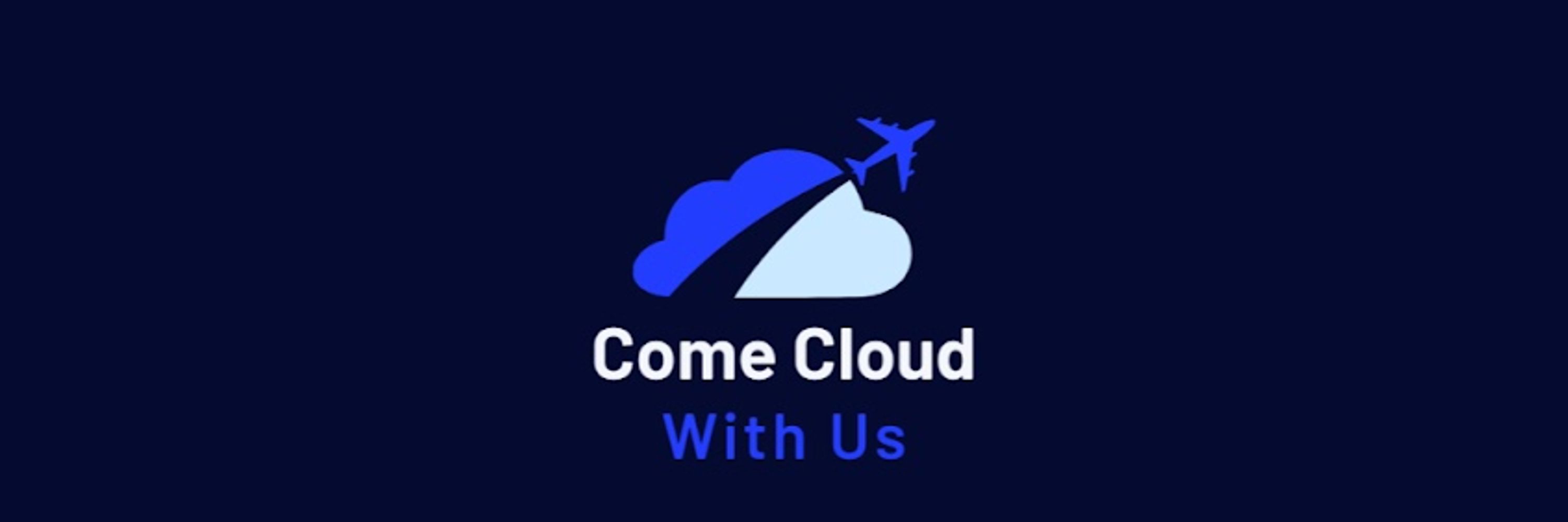Come Cloud With Us
