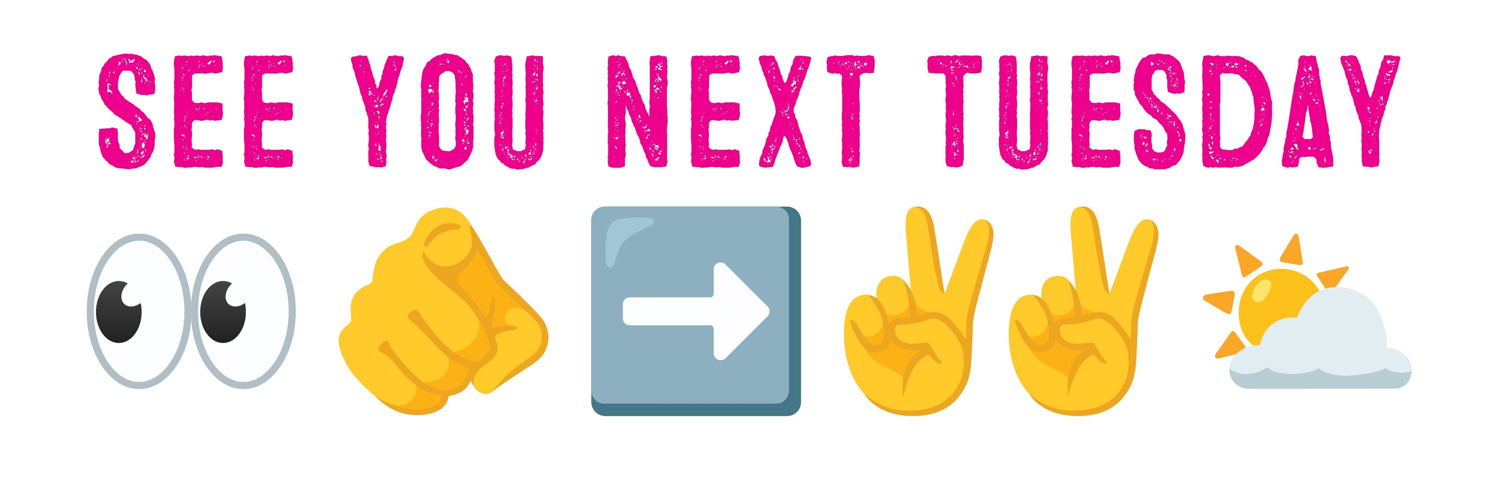 See You Next Tuesday