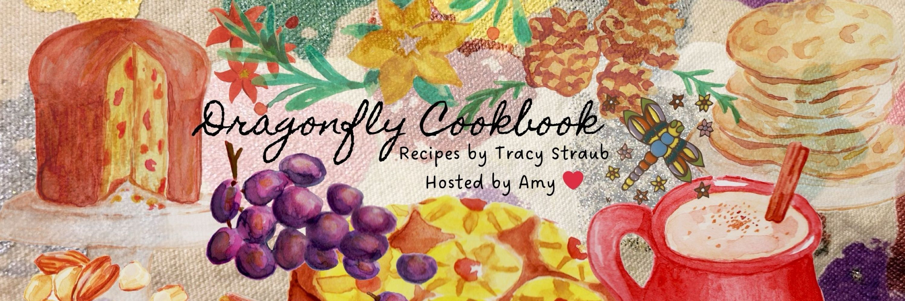 Dragonfly Cookbook—Amy ❤️