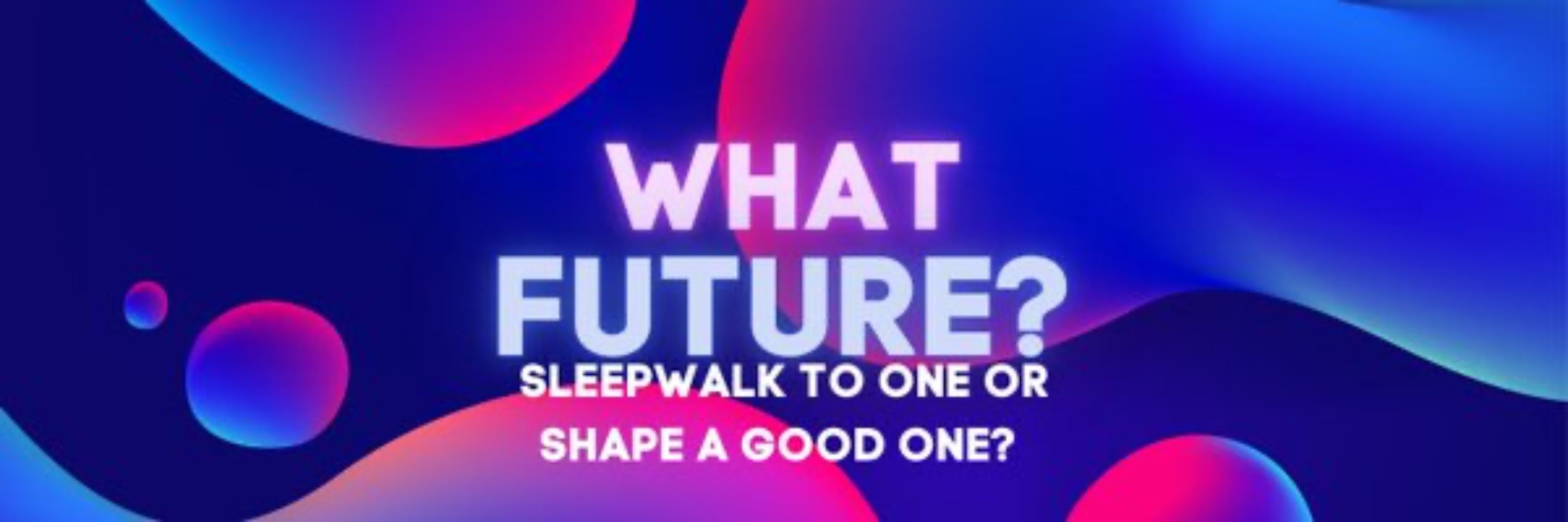 What Future?