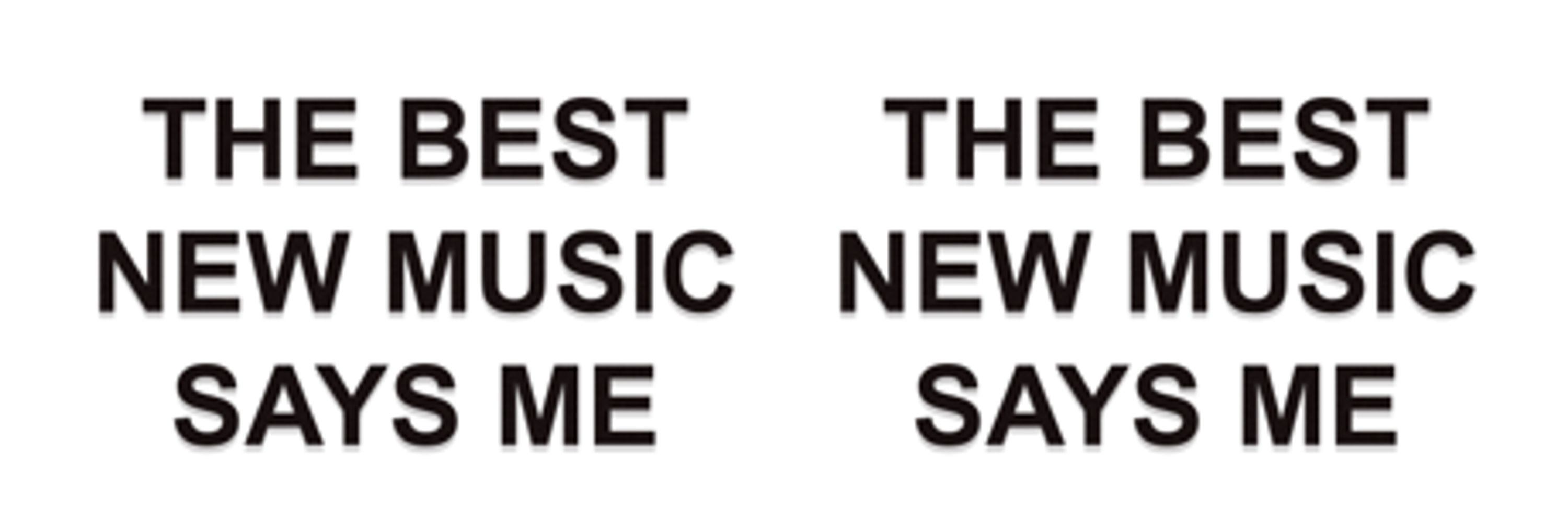 The Best New Music Says Me