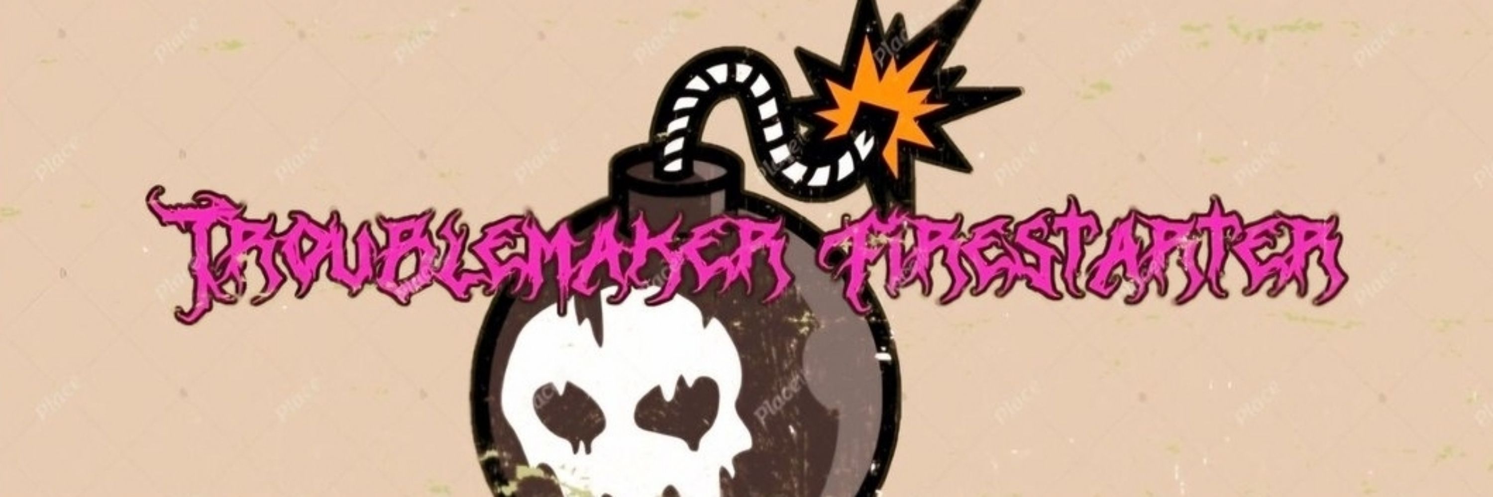 Troublemaker Firestarter 🔥