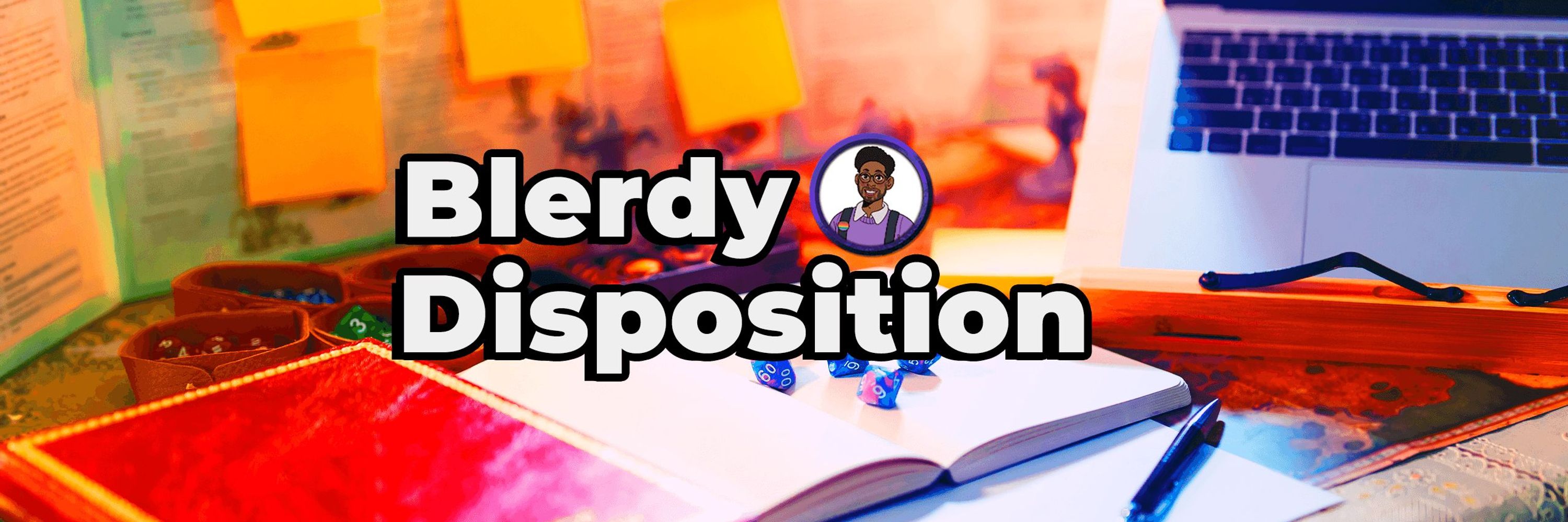 Blerdy Disposition